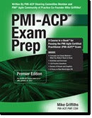 Book cover of Pmi-Acp® Exam Prep, Premier Edition by Mike Griffiths