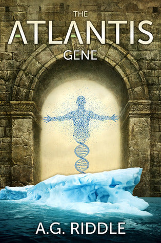 Book cover of The Atlantis Gene by A.G. Riddle