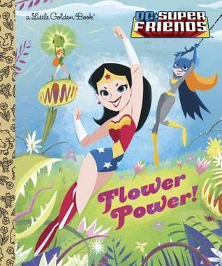 Book cover of Flower Power! (Dc Super Friends) by Courtney Carbone