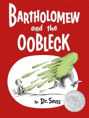 Book cover of Bartholomew And The Oobleck by Dr. Seuss