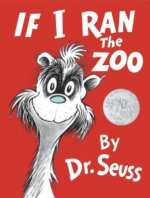 Book cover of If I Ran The Zoo by Dr. Seuss