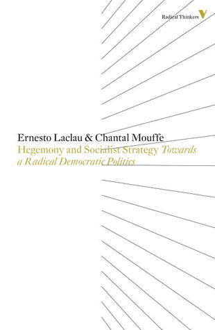 Book cover of Hegemony And Socialist Strategy: Towards A Radical Democratic Politics by Ernesto Laclau, Chantal Mouffe