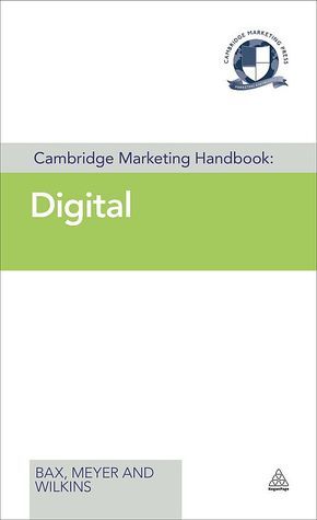 Book cover of Cambridge Marketing Handbook: Digital by Cambridge Marketing College