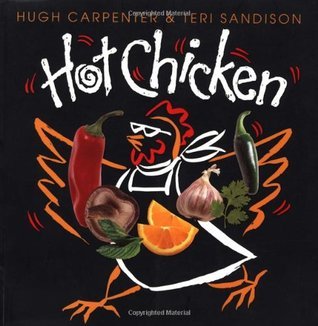 Book cover of Hot Chicken: [A Cookbook] by Hugh Carpenter, Teri Sandison