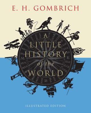 Book cover of A Little History of the World by E.H. Gombrich
