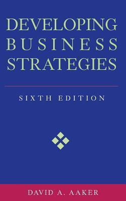 Book cover of Developing Business Strategies by David A. Aaker