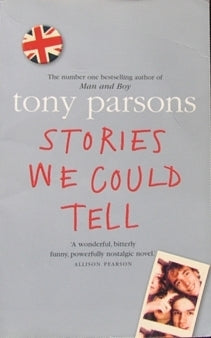 Book cover of Stories We Could Tell by Tony Parsons