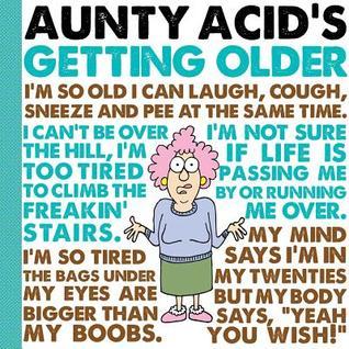 Book cover of Aunty Acid's Getting Older by Ged Backland (Creator)