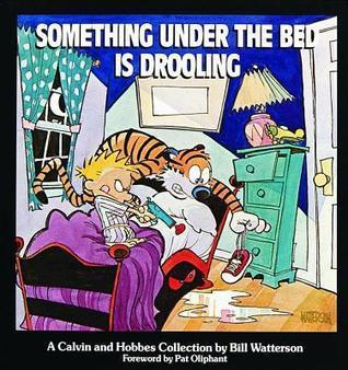 Book cover of Something Under The Bed Is Drooling by Bill Watterson