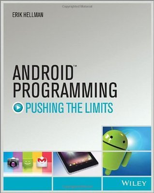Book cover of Android Programming: Pushing The Limits by Erik Hellman