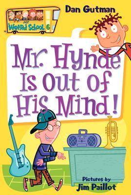 Book cover of Mr. Hynde Is Out of His Mind! by Dan Gutman, Jim Paillot (Illus.)