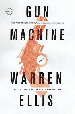 Book cover of Gun Machine by Warren Ellis