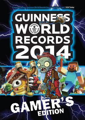 Book cover of Guinness World Records 2014 Gamer's Edition by Guinness World Records