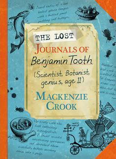 Book cover of The Lost Journals Of Benjamin Tooth by Mackenzie Crook