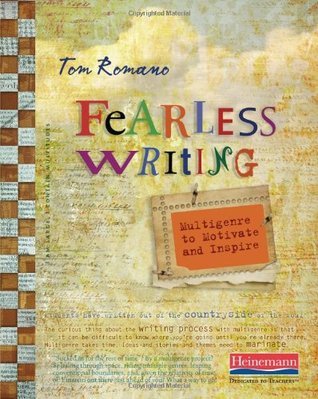 Book cover of Fearless Writing: Multigenre To Motivate And Inspire by Tom Romano