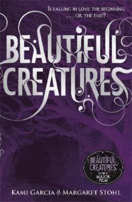 Book cover of Beautiful Creatures by Kami Garcia, Margaret Stohl