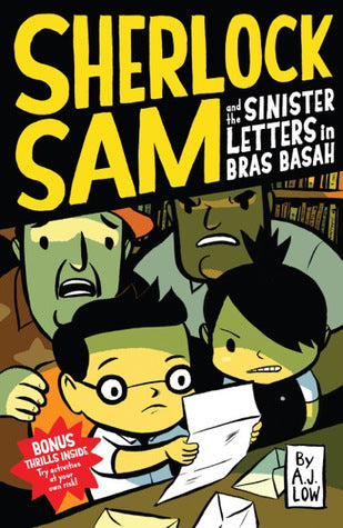 Book cover of Sherlock Sam and the Sinister Letters in Bras Basah by A.J. Low, Adan Jimenez, Felicia Low-Jimenez, Drewscape (Illus.)