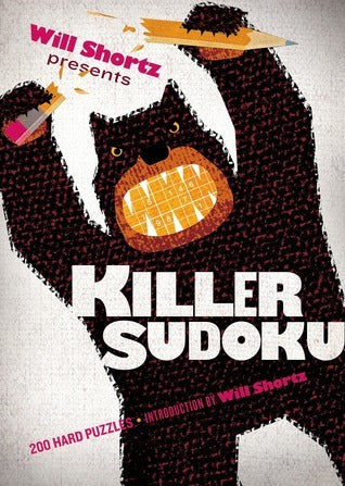 Book cover of Will Shortz Presents Killer Sudoku: 200 Hard Puzzles by Will Shortz (Ed.)