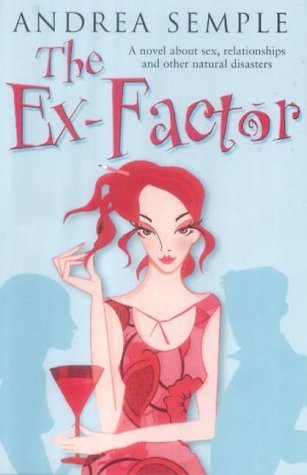 Book cover of The Ex-Factor by Andrea Semple
