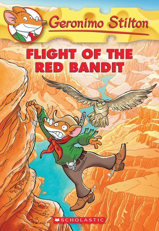 Book cover of Flight Of The Red Bandit by Geronimo Stilton