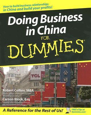 Book cover of Doing Business In China For Dummies by Robert      Collins, Carson Block