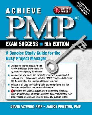 Book cover of Achieve Pmp Success: A Concise Study Guide For The Busy Project Manager by Diane Altwies, Janice   Preston