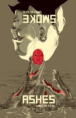 Book cover of Smoke / Ashes by Alex de Campi, Richard Pace (Artist), Bill Sienkiewicz (Artist), Colleen Doran (Artist), Igor Kordey (Artist), Carla Speed McNeil (Artist), Brendan Wright (Ed.), Dan McDaid (Artist), Milton Sobreiro (Artist)
