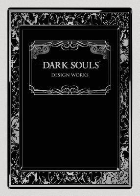 Book cover of Dark Souls: Design Works by From Software, M. Kirie Hayashi (Contrib.)