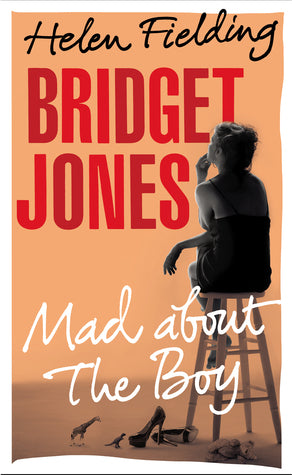 Book cover of Bridget Jones: Mad About the Boy by Helen Fielding