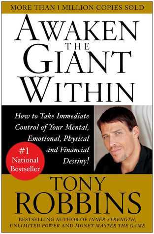 Book cover of Awaken The Giant Within: How To Take Immediate Control Of Your Mental, Emotional, Physical And Financial Destiny! by Tony Robbins, Anthony Robbins, Frederick L. Covan (Foreword by)