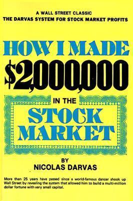 Book cover of How I Made $2,000,000 In The Stock Market by Nicolas Darvas