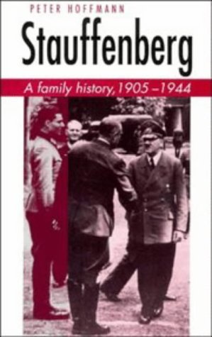 Book cover of Stauffenberg: A Family History, 1905–1944 by Peter   Hoffmann