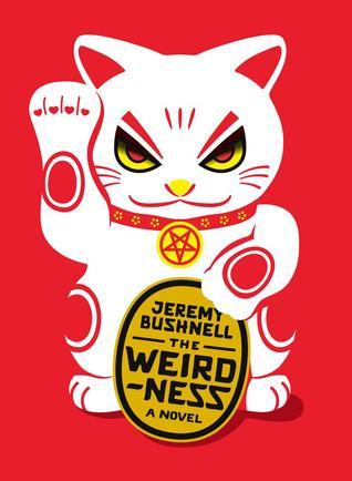 Book cover of The Weirdness by Jeremy P. Bushnell