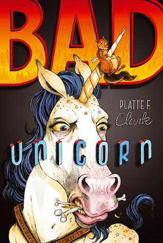 Book cover of Bad Unicorn by Platte F. Clark