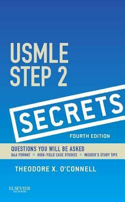 Book cover of USMLE Step 2 Secrets by Theodore X. O'Connell