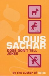 Book cover of Dogs Don't Tell Jokes by Louis Sachar