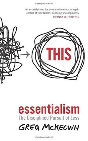 Book cover of Essentialism: The Disciplined Pursuit of Less by Greg McKeown