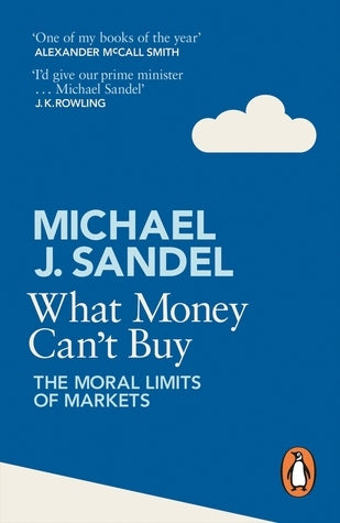 Book cover of What Money Can't Buy: The Moral Limits Of Markets by Michael J. Sandel