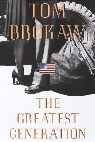 Book cover of The Greatest Generation by Tom Brokaw
