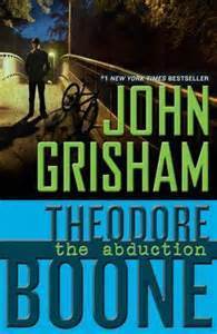 Book cover of Theodore Boone: The Abduction by John Grisham