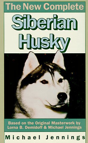 Book cover of The New Complete Siberian Husky by Michael  Jennings