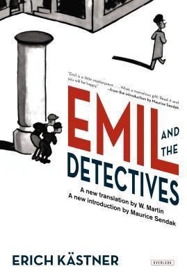 Book cover of Emil And The Detectives by Erich Kästner, W. Martin (Translation), Maurice Sendak (Introduction), Walter Trier (Illustrations)