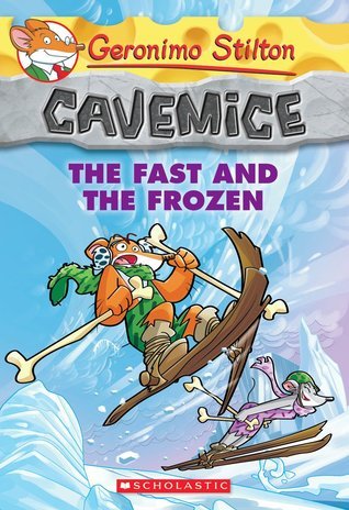 Book cover of The Fast and the Frozen by Geronimo Stilton