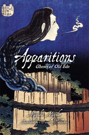 Book cover of Apparitions: Ghosts of Old Edo by Miyuki Miyabe, Daniel Huddleston (Trans.)
