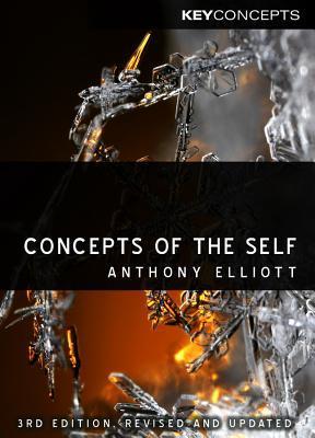 Book cover of Concepts Of The Self: 3rd Edition by Anthony Elliott