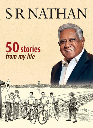 Book cover of 50 Stories From My Life by S.R. Nathan, Tim Auguer (Ed.), Morgan Chua (Illus.)