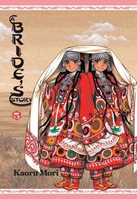 Book cover of A Bride's Story, Vol. 5 by Kaoru Mori, William Flanagan (Trans.)