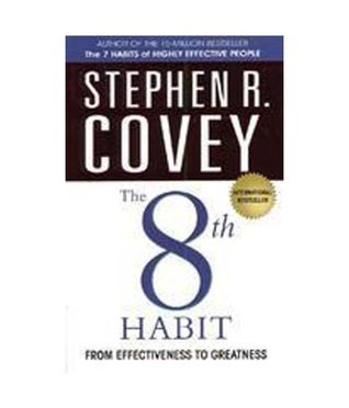 Book cover of The 8th Habit - From Effectiveness To Greatness by Stephen R. Covey
