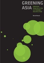 Book cover of Greening Asia - Emerging Principles Of Sustainable Architecture by Nirmal Kishnani
