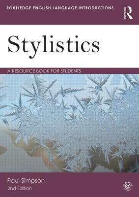 Book cover of Stylistics: A Resource Book For Students by Paul Simpson